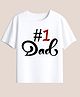 BLUSHES 100% Cotton Knit Fathers Day Theme Half Sleeves Dad Text Printed Tee - White