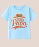 BLUSHES 100% Cotton Knit Fathers Day Theme Half Sleeves Real Super Papa Text Printed Tee - Aqua Blue