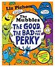 The Mubbles: The Good, the Bad and the Perky A colourful Comic Book Adventure From The Hilarious Creator of Tom Gates - English
