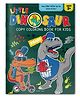 Little Dinosaur Copy Coloring Book For Kids - English