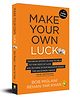 Make Your Own Luck: How to Increase Your Odds of Success in Sales, Startups, Corporate Career and Life Non-Fiction Pack of 1 - English