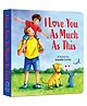 I Love You as Much as This, I Love You Picture Book Series, Pack of-1-English