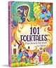 101 Folktales For Children 5 Minutes Read Aloud Illustrated Tales With Morals,101 Folktales , Pack of-1-English