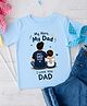 KNITROOT Cotton Knit Fathers Day Theme Half Sleeves My Hero My Dad I Love You Dad Text Printed Tee - Blue