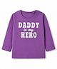 Babyhug Cotton Knit Full Sleeves T-Shirt With Daddy Is My Hero Text Print - Purple