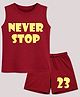 BLUSHES 100% Cotton Knit Sleeveless Never Stop Text Printed Tee & Shorts Set - Maroon