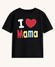 BLUSHES 100% Cotton Knit Half Sleeves I Love Mama Text Printed Tee - Black