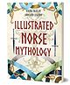 ILLUSTRATED NORSE MYTHOLOGY Viking Tales of Gods and Legends - English