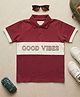 Biglilpeople Cotton Woven Half Sleeves Colour Blocked & Good Vibes Text Printed Polo Tee - Maroon