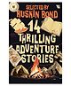 14 Thrilling Adventure Stories by Ruskin Bond - English