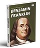Benjamin Franklin | Inspirational Biography and Classic Literature Book | Wisdom Leadership Success and Personal Development Paperback Edition