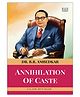 Annihilation of Caste by Dr. B. R. Ambedkar | Classic Social Reform and Political Philosophy Book | Equality Justice Human Rights and Indian Society Paperback Edition