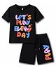 KAVEE 100% Cotton Knit Half Sleeves Lets Play Everyday Text Printed Tee & Shorts Set - Black