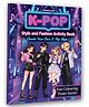 K- POP Style and Fashion Activity Book for Kids Age 8 to12 years- Design Trendy Outfits, Create Idol Looks, Color Fashion Pages, Solve Puzzles & Have Fun by Dreamland | English | Paperback