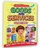 Little Economist Goods and Services- Financial Literacy Book for Kids Ages 7- 12 by Dreamland | English | Paperback