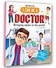 I Can Be a Doctor - Explore the World of Doctors Through Storytelling and Illustrations for Kids Ages 4 to 8 by Dreamland | English | Paperback