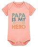 Arvesa Cotton Blend Knit Half Sleeves Papa Is My Super Hero Text Printed Onesie - Peach