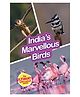 India's Marvellous Birds : Easy-To-Read Animal Books Paperback by Juggernaut - English