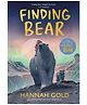 Finding Bear: An Irresistible Animal Adventure the Unmissable Follow-Up to The Award-Winning the Last Bear