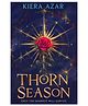 Thorn Season: The irresistible epic court YA fantasy romance debut, hardback By - Kiera Azar - English