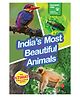 INDIA'S MOST BEAUTIFUL ANIMALS : Wild About India - Engaging Book for Kids (Ages 5-15) - Fun Facts, Trivia Questions and Answers to Teach Your Children about the Animal Kingdom