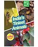 INDIA'S TINIEST ANIMALS : Wild About India - Engaging Book  Fun Facts, Trivia Questions and Answers to Teach Your Children about the Animal Kingdom, paperback, By - Juggernaut Books  - English