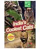 INDIA'S COOLEST CATS : Wild About India - Engaging Book - Fun Facts, Trivia Questions and Answers to Teach Your Children about the Animal Kingdom, paperback, By - Juggernaut Books - English