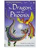Dragon And The Phoenix (First Reading Level 2) - English