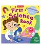 First Science Book: An Illustrated STEM Encyclopedia of Nature Space and Technology, Hardcover, By Miles Kelly