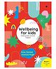 Wellbeing For Kids Book 1, Paperback, By - Kate Daniels, Victoria Pugh - English
