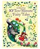 10 Ten-Minute Fairy Stories Paperback by Usborne - English