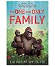 The One and Only Family Book by Katherine Applegate - English