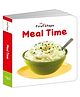 First Steps: Meal Time | Board Book for Kids | Food & Eating Daily Routine | Early Learning Picture Book for Babies, Toddlers & Preschoolers | Ages 1-3 Years