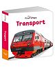 First Steps: Transport | Board Book for Kids | Learn Vehicles, Cars & More | Early Learning Picture Book for Babies, Toddlers & Preschoolers | Ages 1-3 Years
