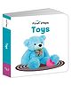 First Steps: Toys | Board Book for Kids | Learn Toy Names & Playtime Words | Early Learning Picture Book for Babies, Toddlers & Preschoolers | Ages 1-3 Years