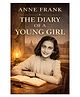 The Diary of a Young Girl | A Timeless Story of Hope, Courage, and Resilience By Anne Frank_English