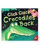 Click Clock Crocodiles Back by  Kathryn White & Joelle Dreidemy - English