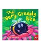 The Very Greedy Bee by Steve Smallman & Jack Tickle - English