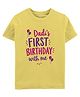 Zeezeezoo Cotton Knit Family Theme Half Sleeves Dadis First Birthday With Me Text Printed Tee - White