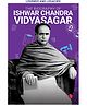 Legends and Legacies : The Biography of Ishwar Chandra Vidyasagar- English