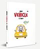 What Vehicle Is That, Board book, By Moonstone and Rupa Publications - English
