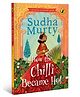 How The Chilli Became Hot Hardback by Sudha Murty - English