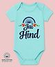 BLUSHES 100% Cotton Knit Independence Day Theme Half Sleeves Jai Hind Text Printed Onesie - Sea Green
