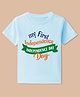 BLUSHES 100% Cotton Knit Independence Day Theme Half Sleeves My First Independence Day Text Printed Tee - Aqua Blue