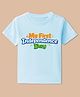BLUSHES 100% Cotton Knit Independence Day Theme Half Sleeves My First Independence Day Text Printed Tee - Aqua Blue
