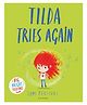 Tilda Tries Again, Paperback, By - Tom Percival - English
