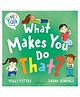 What Makes You Do That? by Molly Potter - English