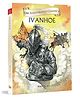 Children Classics | Ivanhoe | Illustrated Abridged Classic Story Book | Practice Questions Included | Age 8 - 12 Years - English, Hardcover, By Sir Walter Scott