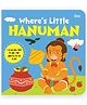 Where's Little Hanuman | Lift-the-Flap Felt Board Book for Toddlers | Interactive Peekaboo Early Learning | Hindu Mythology Book | Age 1 - 5 Years - English By Om Books International