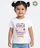 Pranava Organic Cotton Knit Half Sleeves Best Girls Are Born In April Text Printed Tee - White